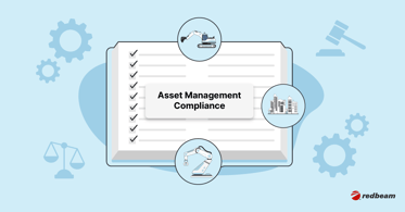 Asset Management Compliance: The Ultimate Guide